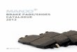 brake pads/sHOes CaTaLOGUe 2013 - Кореана · PDF fileMANDO PLUS BRAKE PADS/SHOES CATALOGUE 02 03 An aftermarket automotive parts brand of Meister, MANDO PLUS, is based on the