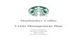 Starbucks Coffee Crisis Management Planbpeabody.weebly.com/uploads/1/4/5/4/14548866/finalstarbucks.pdf · ! 3! Introduction to Starbucks Crisis Management Plan: The purpose of a Starbucks