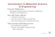 Introduction to Materials Science & · PDF fileChapter 1 - 1. Introduction to Materials Science & Engineering. Course Objective... Introduce fundamental concepts in Materials. Science