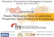 Session 4: Plastic Packaging Films & Laminates; Properties ...legacy.iica.int/Eng/regiones/caribe/guyana/IICA Office Documents... · Plastic Packaging Films & Laminates; Properties,