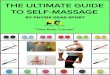 The Ultimate Guide To Self-Massage - Physix Gear · PDF file The Ultimate Guide To Self-Massage 3 Hi, It’s Adam again, Co-Founder of Physix Gear Sport. Our team would like to thank