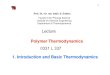 Lecture - TU  · PDF fileDepartment of Thermodynamics Lecture ... 3 rd. Ed., Wiley – ... biological degradation is possible R = CH-CH 3 two optical isomers poly