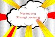 Merancang Strategi bersaing · PDF fileStrategi Kompetitif Perusahaan ... (Sosro, kit-kat, sprite) ... • Kecap Bango PT Anugrah Indah Pelangi