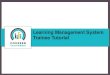 Learning Management System Trainee Tutorial - Microsoft California... · Welcome to the Covered California Learning Management System (LMS) Covered California LMS URL: Covered California