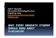 WHAT EVERY GRADUATE STUDENT SHOULD KNOW ABOUT PLAGIARISM Every Graduate Student... · WHAT EVERY GRADUATE STUDENT SHOULD KNOW ABOUT ... A current andd archi dhived copy off thhe publiblic