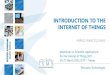 INTRODUCTION TO THE INTERNET OF THINGS - Wirelesswireless.ictp.it/school_2015/presentations/firstweek/ICTP_IoT_ISMB... · INTRODUCTION TO THE INTERNET OF THINGS Pervasive Technologies