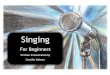 FREE Singing For Beginners Book · PDF filekeep their voice strong and flexible with vocal exercises Always begin your singing with warm-up exercises for at least 15 minutes