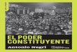 El Poder Constituyente - Antonio Negri poder constituyente... · el poder constituyente ensayo sobre las alternativas de la modernidad antonio negri traducciÓn de simona frabotta