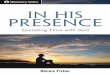 In His Presence - Our Daily Bread Ministriesweb001.rbc.org/pdf/discovery-series/in-his-presence.pdf · To order more of In His Presence or any of over 100 other titles, visit discoveryseries.org