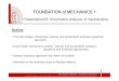 FOUNDATION of MECHANICS 1FOUNDATION of MECHANICS …diem1.ing.unibo.it/personale/...Kinematic-Analysis-of-Mechanisms.pdf · FOUNDATION of MECHANICS 1FOUNDATION of MECHANICS 1 