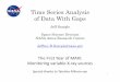 Time Series Analysis of Data With Gaps - Rikenmaxi.riken.jp/FirstYear/ppt/O26SCARGLE.pdf · Time Series Analysis of Data With Gaps ... Time Series Methods Data Issues: ... Arbitrarily