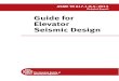 Guide for Elevator Seismic Design - ASMEfiles.asme.org/Catalog/Codes/PrintBook/35480.pdf · Guide for Elevator Seismic Design ASME TR A17.1-8.4–2013 (Technical Report)