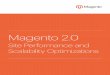 Magento 2 Paper - Magento 2.0... · MAGENTO 2.0 SITE PERFORMANCE AND SCALABILITY OPTIMIZATIONS | PAGE 1 Introduction Magento 2.0 was designed for the next era in eCommerce—to make