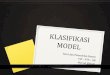 Kriteria Model yang Baik - Universitas Brawijayamasud.lecture.ub.ac.id/files/2012/12/TPS-12-KLASIFIKASI-MODEL.pdf · 0 Contoh: model persediaan probabilistik, model penawaran probabilitas,