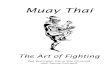 Muay Thai - Higher Intellect | Content Delivery Yod - Muay... · Muay Thai The Art of Fighting Yod Ruerngsa, Khun Kao Charuad ... or Muay Kad-Chuck (boxing with thread-wrapped hands)