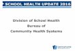 Division of School Health Bureau of Community Health Systems Health/School Health/Documents/2016 Summer... · Division of School Health Bureau of Community Health Systems SCHOOL HEALTH