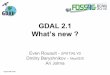 What’s new ? GDAL 2 - NextGISnextgis.ru/wp-content/uploads/2016/08/GDAL-2.1-FOSS4G-Bonn-2016.… · Mapnik, QGIS, gvSIG, PostGIS, OTB, SAGA, FME, ArcGIS, ... What’s new ? Vector