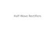 Half- and Full-Wave Rectifiers - Virginia TechLiaB/ECE2204/Lectures/Diodes/Half-Wave... · Half- and Full-Wave Rectifiers Author: Windows User Created Date: 2/10/2013 2:38:41 PM 