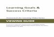 Learning Goals Success Criteria - EduGAINs Homeedugains.ca/.../LearningGoalsSuccessCriteriaViewingGuide2011.pdf · Learning Goals & Success Criteria Assessment for Learning Video