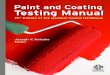 Paint and Coating Testing Manual - ASTM · PDF fileChapter 63—Testing of Industrial Maintenance Coatings ... Specifications ... This new edition of the Paint and Coating Testing