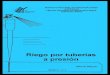 Riego por tuberías a presión - fundacite-zulia.gob.ve · PDF fileWAGNER, M. 2004. Riego por tuberías a presión. Maracay, Ven., Instituto Nacional de Investigaciones Agrícolas