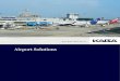 Airport Solutions - · PDF fileAirport Solutions 3 4 Seguridad y controles de acceso en aeropuertos 6 Procesos automatizados para pasajeros > Control de tarjetas de embarque automatizado