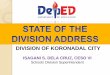 DIVISION OF KORONADAL CITY -   · PDF file15.03.2012 · DIVISION OF KORONADAL CITY . Enrolment Level 2010-2011 ... √ MULTI-GRADE PROGRAM ... K to 12 Program