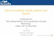 Intra-EU mobility: trends, policies and · PDF fileIntra-EU mobility: trends, policies and impact ... • Evidence that EURES – through the national public employment ... included