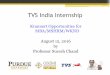 TVS India Internship - Krannert School of Management · PDF fileTVS India Internship ... • CEO of TVS Motors is a Krannert graduate. ... • Student teams will work daily at the