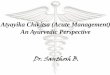 Atyayika Chikitsa (Acute Management) An Ayurvedic · PDF fileObjective •To have an outlook over the Aatyayika chikitsa in Ayurveda 3 Acute management in Ayurveda - Dr. Santhosh B