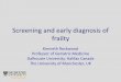 Screening and early diagnosis of frailty - Choisir une langueec.europa.eu/health/sites/health/files/ageing/docs/ev_20140618_co... · Screening and early diagnosis of frailty Kenneth