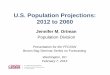 U.S. Population Projections: 2012 to 2060forcpgm/Ortman.pdf · U.S. Population Projections: 2012 to 2060 ... Mortality Projection Methodology ... Population Under 18 Years and 65