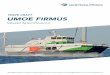 Vessel Specification - wm-offshore.comwm-offshore.com/wp-content/uploads/2017/08/UmoeFirmus.pdf · Video Screens GMDSS A1/A2 UMOE FIRMUS. World Marine ... 6700 Esbjerg, Denmark |