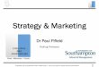 Strategy & Marketing - Universität · PDF fileStrategy & Marketing ... –A strategy always begins with the word ‘BY’ –Strategy is not changed in the short term •The TACTICS