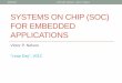 Systems on Chip (SoC) for Embedded Applicationsnelson/courses/elec5260_6260/Systems on Chi… · SYSTEMS ON CHIP ( SOC) FOR EMBEDDED APPLICATIONS Victor P. Nelson “Leap Day”,
