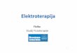 Fizika - Početna stranica - ZVU portalsharepoint.zvu.hr/katedre/306/Nastavni matrijali/fizioterapeuti... · 2 Povijest elektroterapija • Elektroterapija se primjenjuje više od