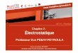 Chapitre 2 : Électrostatique - UNF3Sunf3s.cerimes.fr/media/paces/Grenoble_1112/pebay_peyroula_eva/... · membranes Voir le cours de biophysique 3 et 4 Voir le cours de biochimie