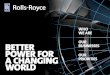 WHO WE ARE OUR BETTER BUSINESSES POWER FOR OUR A CHANGING .../media/Files/R/Rolls-Royce/documents/... · OUR VISION IS TO DELIVER BETTER POWER FOR A CHANGING WORLD ... Different business