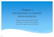 Chapter 1 Introduction to System Administrationmetalab.uniten.edu.my/~surizal/System Administration/CSNB113... · Chapter 1 Introduction to System Administration CSNB113 SYSTEM ADMINISTRATION
