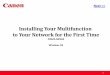 Installing Your Multifunction to Your Network for the ...downloads.canon.com/wireless/setup_MP495_win.pdf · > Installing Your Multifunction to Your