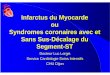 2014 - Infarctus du myocarde - IFSI · PDF filed'athérosclérose Met en jeu le ... manifestation clinique de l'insuffisance coronarienne ... déclarée soit par une angine de poitrine