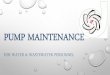 Pump Maintenance - mi-wea.org Maintenance - Colston.pdf · positive displacement ... basic care •performance parameters – positive displacement •pump curve ... •performance