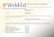 Educator Conference Agenda - Weld-Ed · PDF fileEducator Conference Agenda ... AWS Welding Handbook, Vol. 1, 9th Ed.] ... into account the thickness and the welding process- AWS D1.1-Table