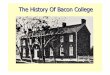 RM History Of Bacon College - The Restoration History Of Bacon Colle… · The History Of Bacon College. Early Schools Of The RM • Buffalo Seminary 1818-1823, Alexander Campbell