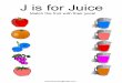 J is for Juice Match the fruit with their juice! off www ... · PDF fileJ is for Juice Match the fruit with their juice! off