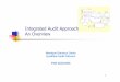 Integrated Audit Approach An Overview - QAP Advice &  · PDF file1 Integrated Audit Approach An Overview Monique Garsoux, Dexia Qualified Audit Partners RTM 22/01/2005