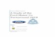 Business Value Group LLC A Study of the Ford Motor Co ... · PDF fileBusiness Value Group LLC A Study of the Ford Motor Co Turnaround 2010 ... Dates from Alan Mulally joining the company
