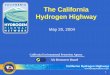 The California Hydrogen Highway - California Air · PDF file1 The California Hydrogen Highway May 20, 2004 Air Resources Board California Environmental Protection Agency