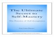 The Ultimate Secret to Self-Mastery: The Practice of Self ... · PDF fileThe Ultimate Secret to Self-Mastery: The Practice of Self-Acceptance. © Lisa Brown & Associates 2009. All