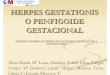 HERPES GESTATIONIS O PENFIGOIDE · PDF fileglobal de la paciente basada en: ... (herpes gestacional) Diagnósticos Enfermeros, Resultados e Intervenciones. Interrelaciones NANDA, NOC